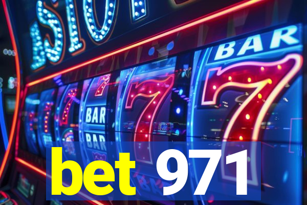 bet 971